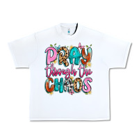 White pray through the chaos Urban Heavy Tee - Artiststas