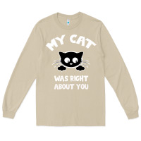 Mushroom My Cat Was Right About You Long Sleeve Tee - Bettercallsaul