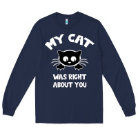 Navy My Cat Was Right About You Long Sleeve Tee - Bettercallsaul