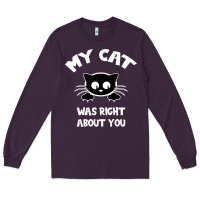 Plum My Cat Was Right About You Long Sleeve Tee - Bettercallsaul