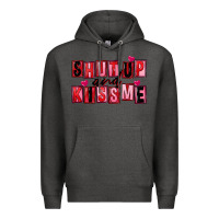 Charcoal Heather Shut up and kiss me Premium Hoodie - FaDigitalArtStudio