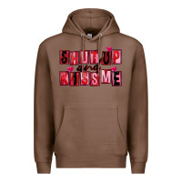 Chestnut Shut up and kiss me Premium Hoodie - FaDigitalArtStudio