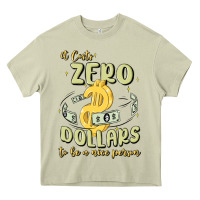 Mossy it costs zero dollars to be a nice person Heavy Core Tee - MaliasSmallBusiness
