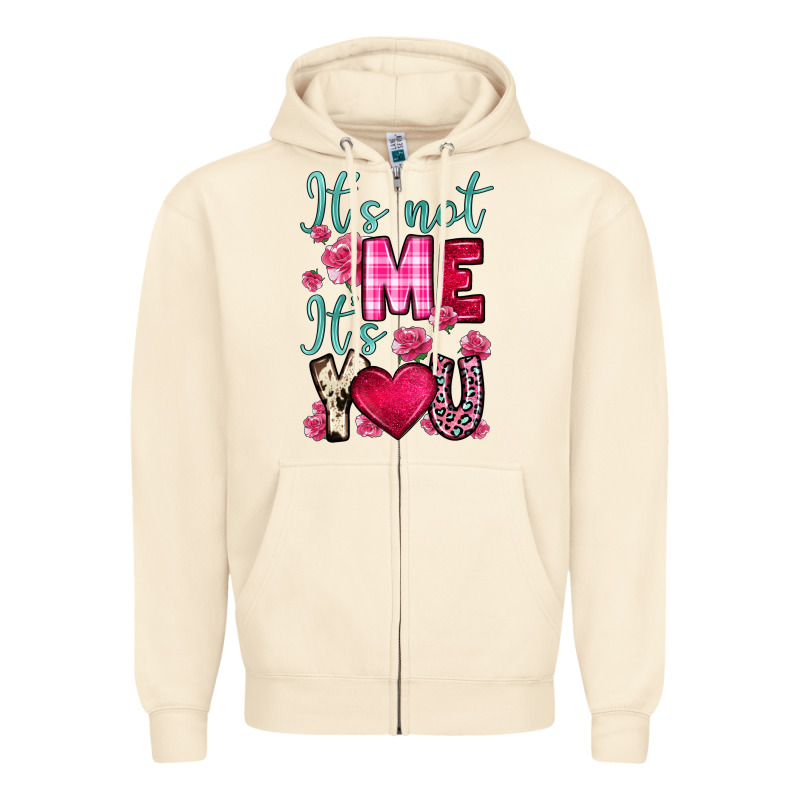 It S Not Me It S You Zipper Hoodie by OliviaCreatesArt | Teevron