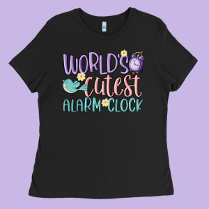 World's Cutest Alarm Clock Ladies Tee Designed By Maliassmallbusiness