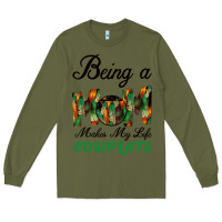 Army Green Being A Mom Makes My Life Complete For dark Long Sleeve Tee - Bettercallsaul