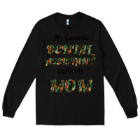 Black My Favorite Dental Assistant Calls Me Mom Long Sleeve Tee - Bettercallsaul