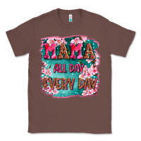 Chestnut mama all day everyday Classic Tee - LillyAllenDesigns