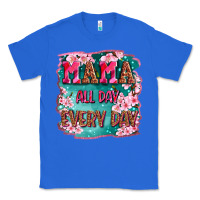 True Royal mama all day everyday Classic Tee - LillyAllenDesigns