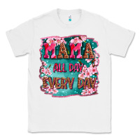 White mama all day everyday Classic Tee - LillyAllenDesigns