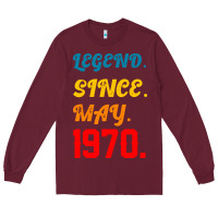 Burgundy Legend Since May 1970 Long Sleeve Tee - Bettercallsaul