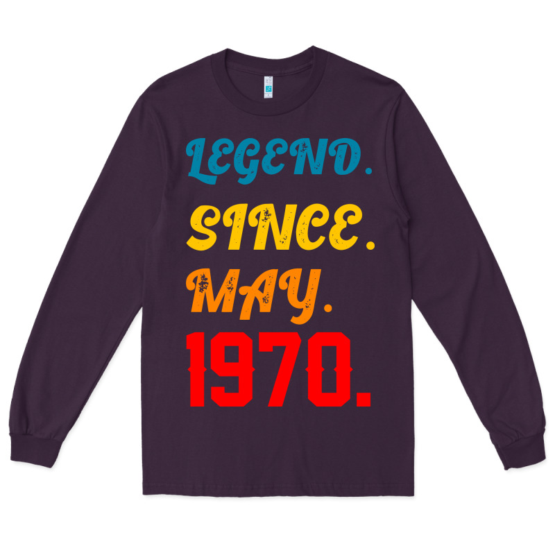 Legend Since May 1970 Long Sleeve Tee by Bettercallsaul | Teevron