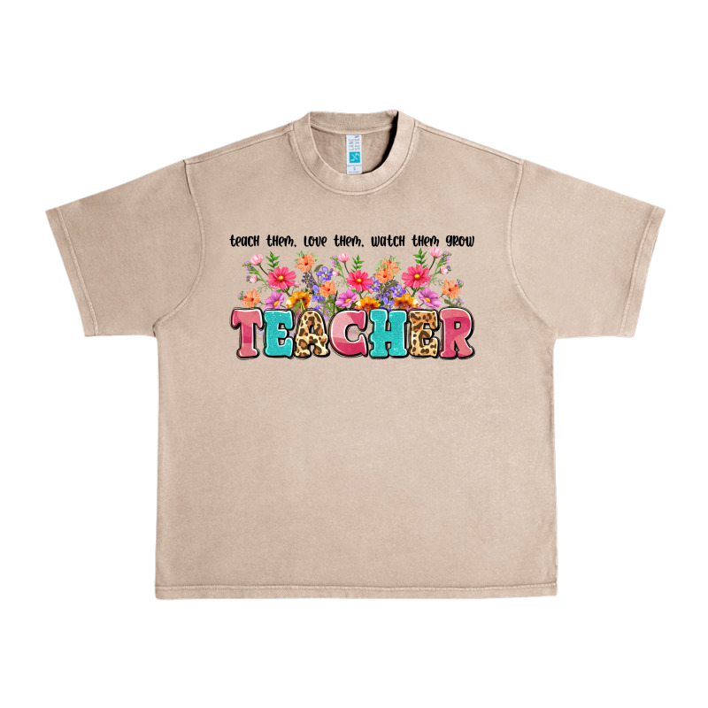 Teach Them Love Them Watch Them Grow Teacher Urban Heavy Tee by Artiststas | Teevron