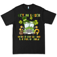 Black get in loser we re going to find the pot of gold Premium Tee - MaliasSmallBusiness