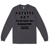Smoke Father s Day The One Where I Was Quarantined 2020 Long Sleeve Tee - Bettercallsaul