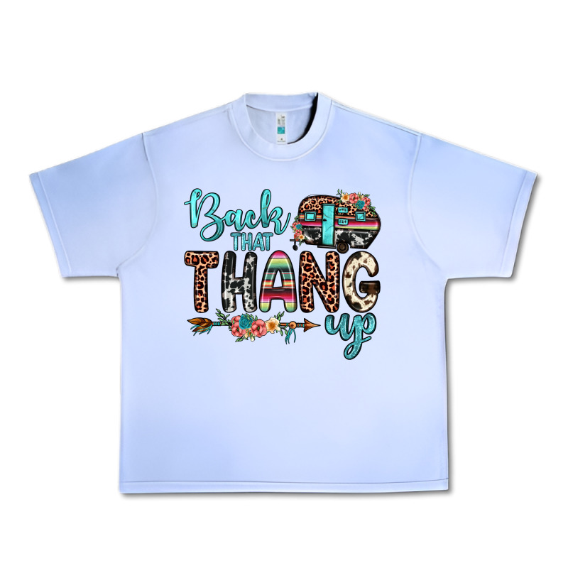 Back That Thang Up Urban Heavy Tee by JahusDesignShop | Teevron