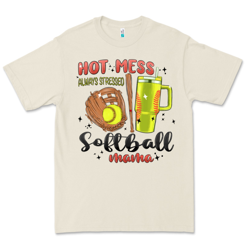 Hot Mess Always Stressed Softball Mama Stanley Cup Premium Tee by MaliasSmallBusiness | Teevron