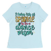 Baby Blue it takes lots of sparkle to be a dance mom Ladies Tee - MaliasSmallBusiness
