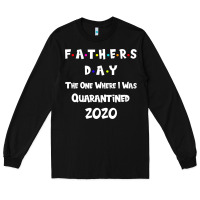 Black Father s Day The One Where I Was Quarantined 2020 Long Sleeve Tee - Bettercallsaul