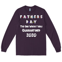 Plum Father s Day The One Where I Was Quarantined 2020 Long Sleeve Tee - Bettercallsaul