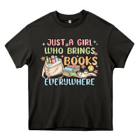 Just A Girl Who Brings Books Everywhere Heavy Core Tee | Teevron