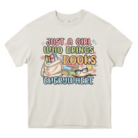 Cream just a girl who brings books everywhere Heavy Core Tee - MaliasSmallBusiness
