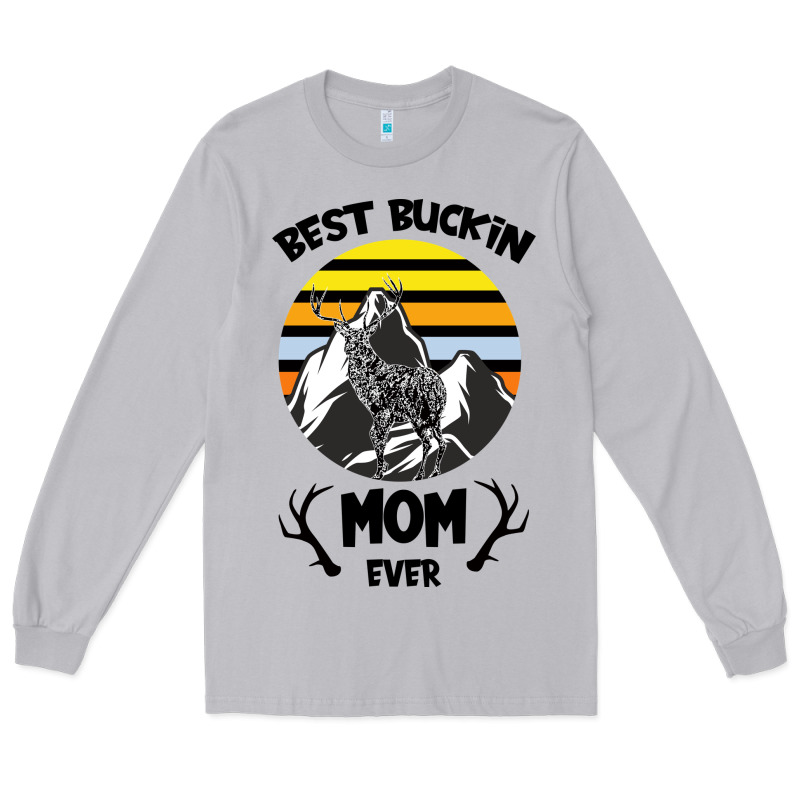 Best Buckin Mom Ever Long Sleeve Tee by Bettercallsaul | Teevron