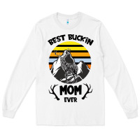 White Best Buckin Mom Ever Long Sleeve Tee - Bettercallsaul