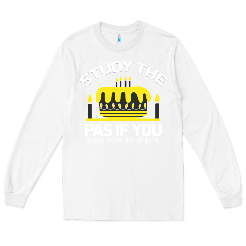 Study The Past If You Would Define The Future Shi Long Sleeve Tee by Bettercallsaul | Teevron