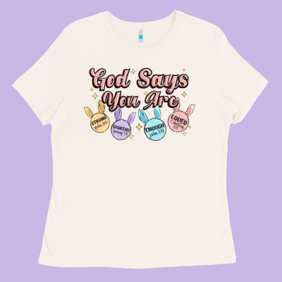 God Says You Are Easter Ladies Tee Designed By Maliassmallbusiness