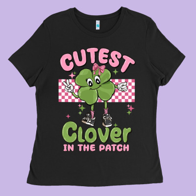 Cutest Clover In The Patch Ladies Tee Designed By Maliassmallbusiness