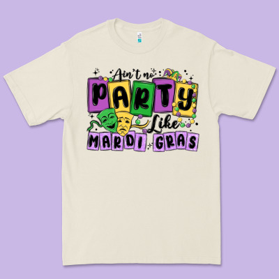 Aint No Party Like Mardi Gras Premium Tee Designed By Maliassmallbusiness
