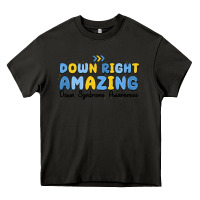 Down Right Amazing Down Syndrome Awareness Heavy Core Tee | Teevron