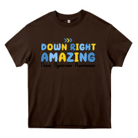 Chocolate Brown down right amazing down syndrome awareness Heavy Core Tee - MaliasSmallBusiness