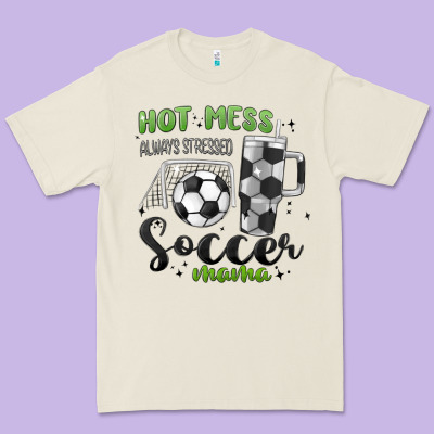 Hot Mess Always Stressed Soccer Mama Stanley Cup Premium Tee Designed By Maliassmallbusiness