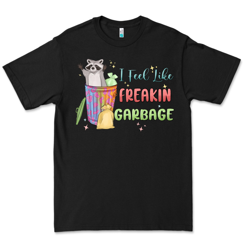 I Feel Like Garbage Raccoon Premium Tee by MaliasSmallBusiness | Teevron