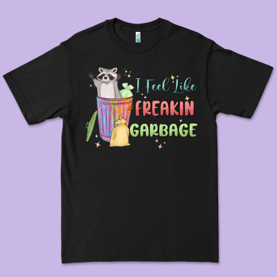 I Feel Like Garbage Raccoon Premium Tee Designed By Maliassmallbusiness
