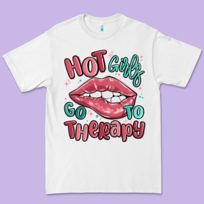 Hot Girls Go To Therapy Premium Tee Designed By Maliassmallbusiness