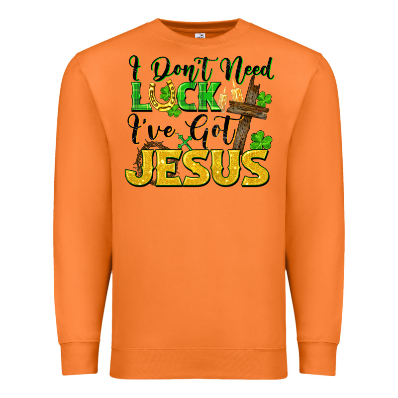 I Don't Need Luck I've Got Jesus Premium Sweatshirt by FaDigitalArtStudio | Teevron