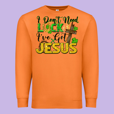I Don't Need Luck I've Got Jesus Premium Sweatshirt Designed By Fadigitalartstudio