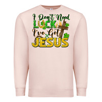 Pale Pink i don't need luck i've got jesus Premium Sweatshirt - FaDigitalArtStudio