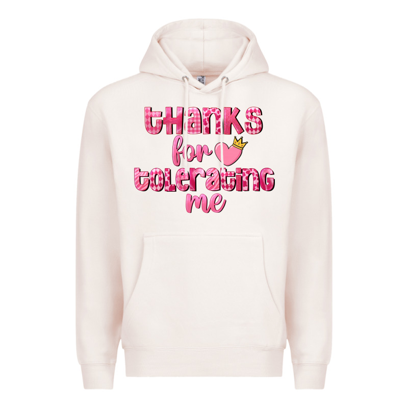 Thanks For Tolerating Me Valentine's Day Premium Hoodie by FaDigitalArtStudio | Teevron