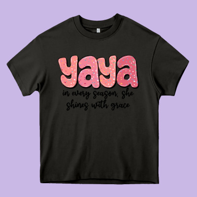 Yaya In Every Season, She Shines With Grace Heavy Core Tee Designed By Maliassmallbusiness