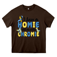 Chocolate Brown i have homie with an extra chromie Heavy Core Tee - MaliasSmallBusiness