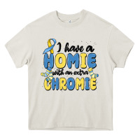 Cream i have homie with an extra chromie Heavy Core Tee - MaliasSmallBusiness