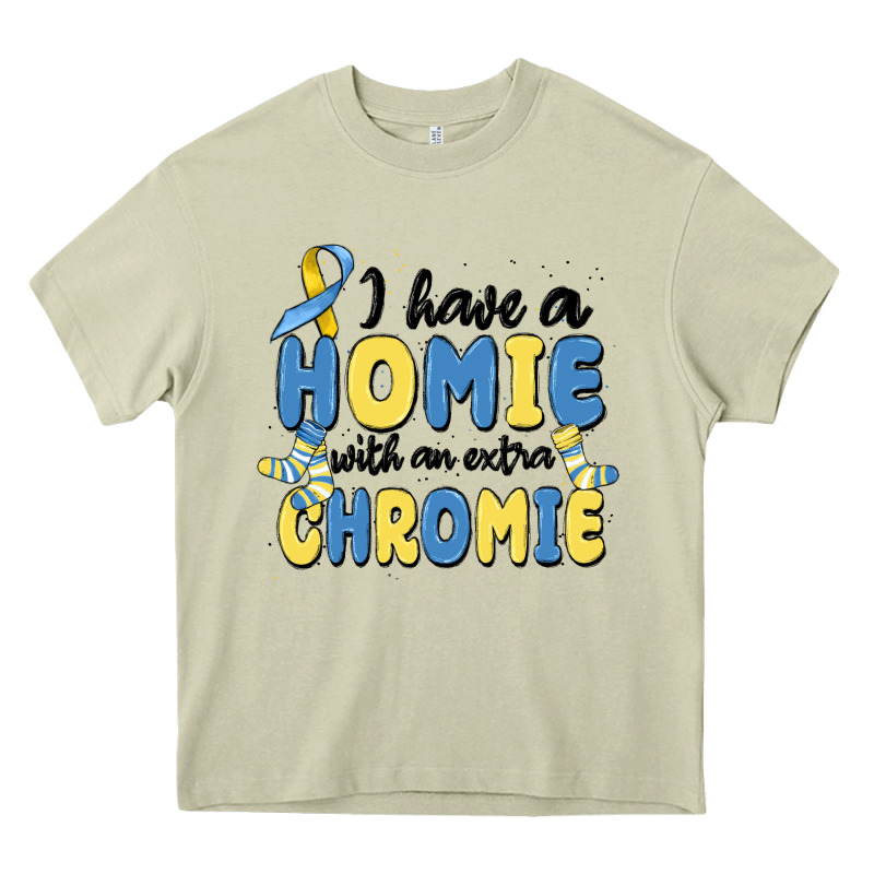 I Have Homie With An Extra Chromie Heavy Core Tee by MaliasSmallBusiness | Teevron