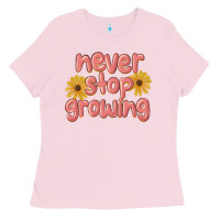 Bubblegum Pink never stop growing Ladies Tee - MaliasSmallBusiness