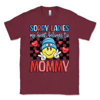 Burgundy sorry ladies my heart belongs to mommy Classic Tee - LillyAllenDesigns