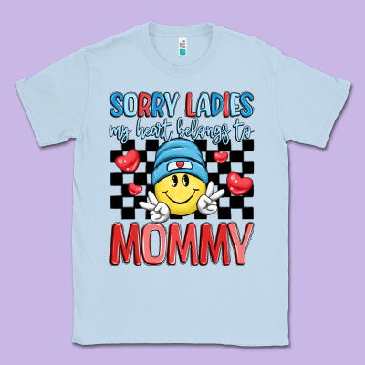 Sorry Ladies My Heart Belongs To Mommy Classic Tee Designed By Lillyallendesigns