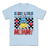 Dusty Blue sorry ladies my heart belongs to mommy Classic Tee - LillyAllenDesigns